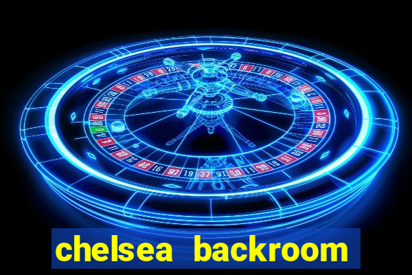 chelsea backroom casting couch